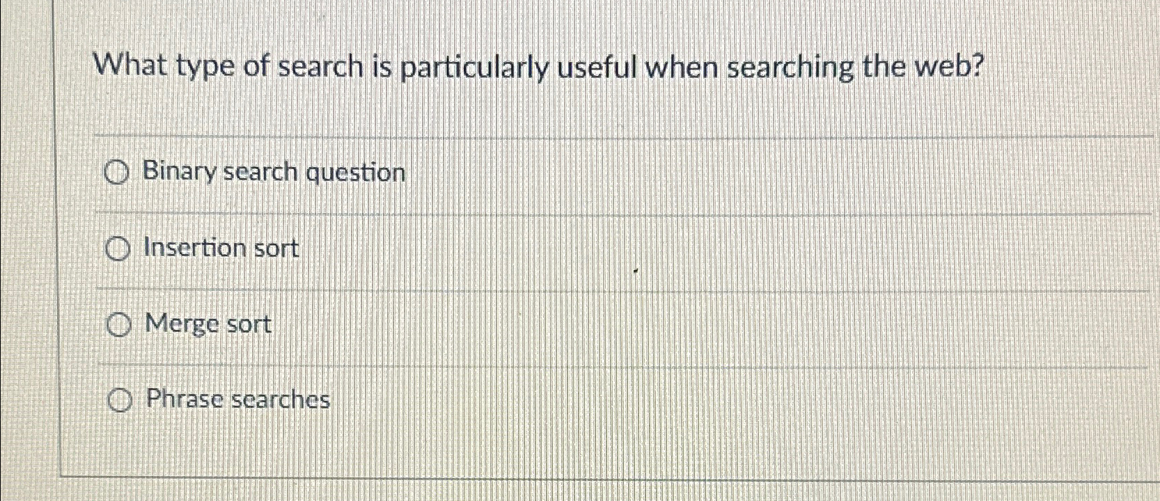 What type of search is particularly useful when