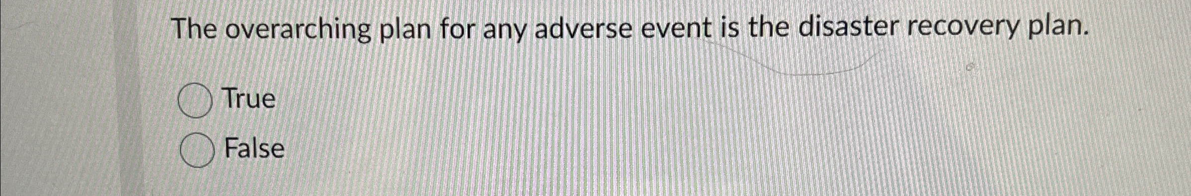 The overarching plan for any adverse event is the