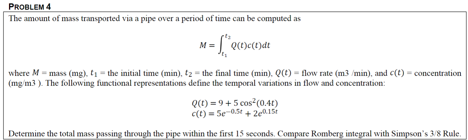 Solve using matlab PROBLEM 4 The amount of mass