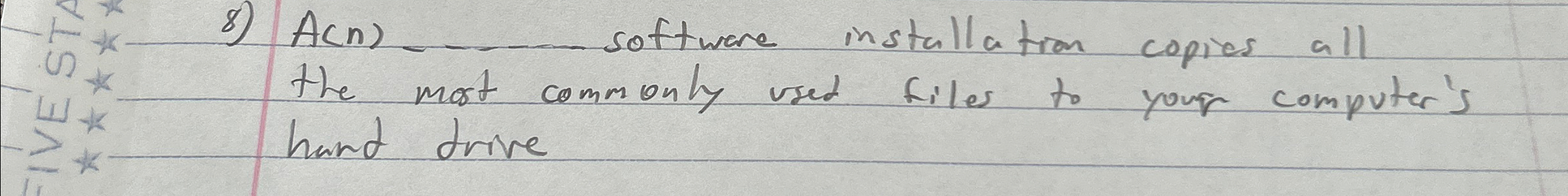 A ( n ) . softwere installation copies all the