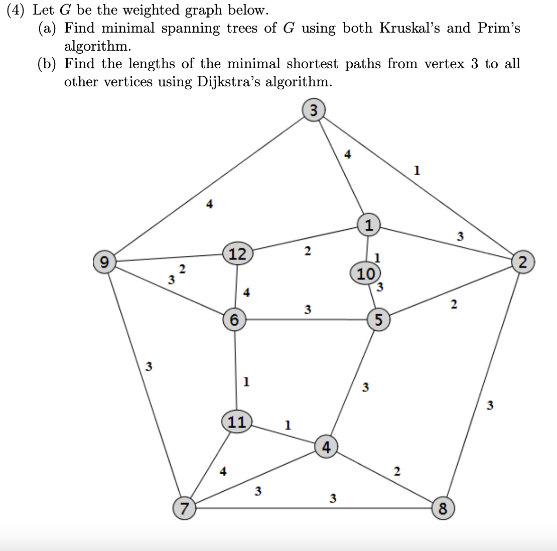 ( 4 ) Let G be the weighted graph below. ( a )