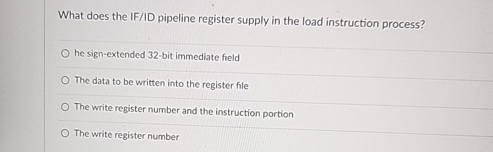 What does the IF / ID pipeline register supply in