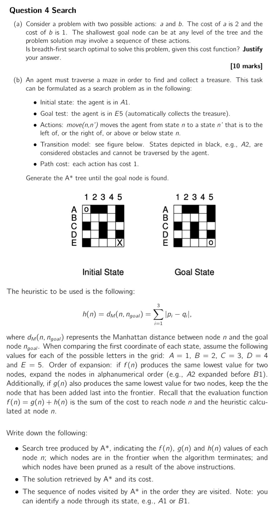 Question 4 Search ( a ) Consider a problem with
