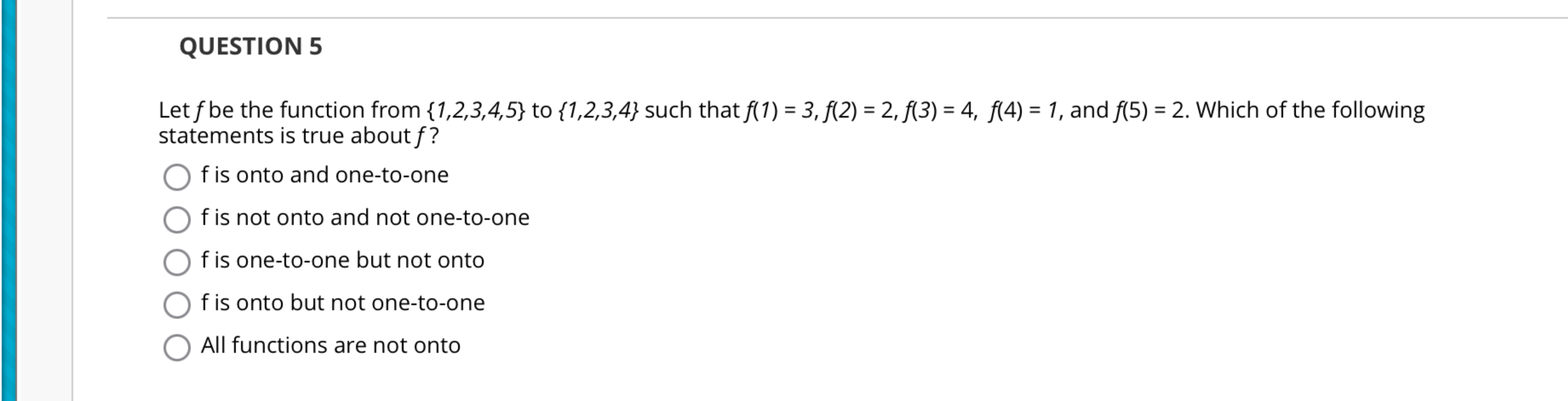 QUESTION 5 Let f be the function from { 1 , 2 , 3