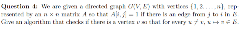 Question 4 : We are given a directed graph G ( V
