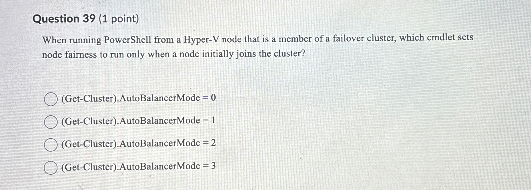 Question 3 9 ( 1 point ) When running PowerShell