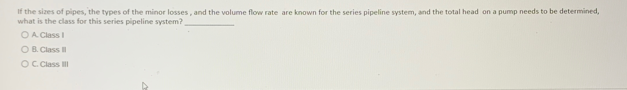 If the sizes of pipes, the types of the minor