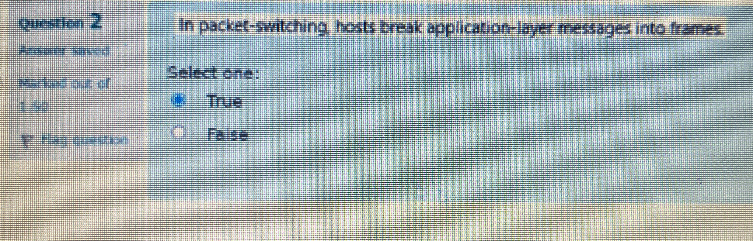 Question 2 In packet - switching hosts break