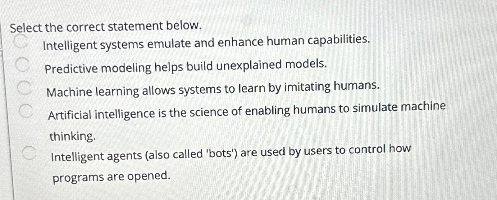 Select the correct statement below. Intelligent