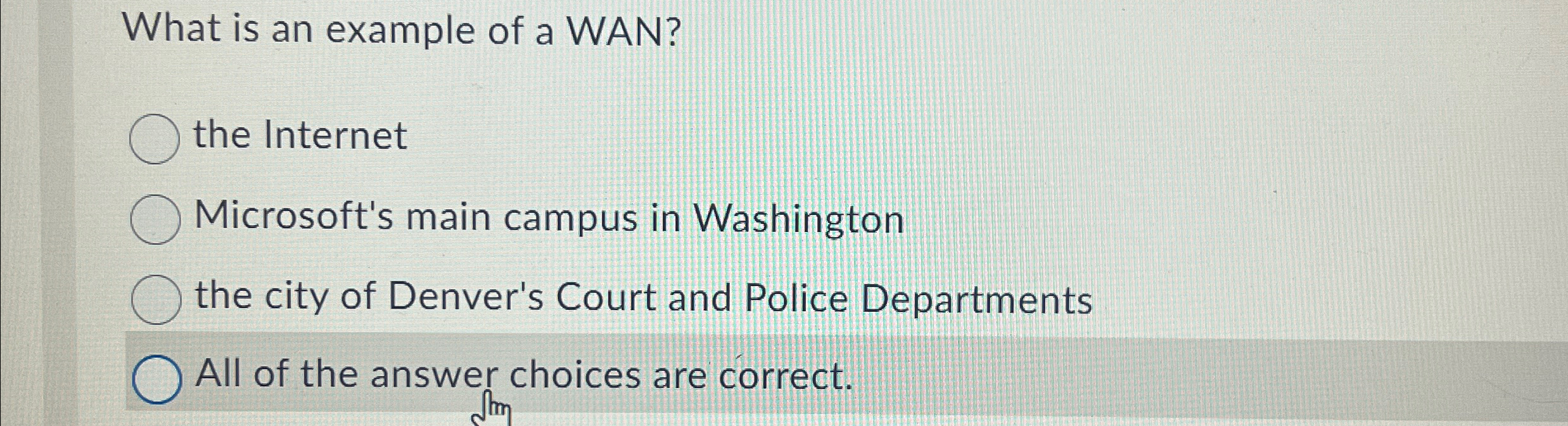 What is an example of a WAN? the Internet
