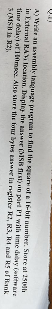A ) Write an assembly language program to find