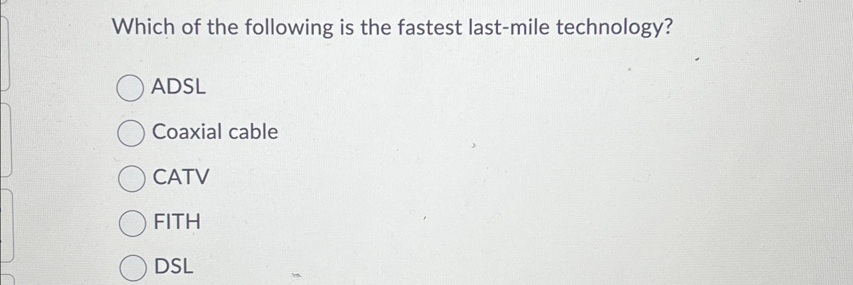 Which of the following is the fastest last - mile