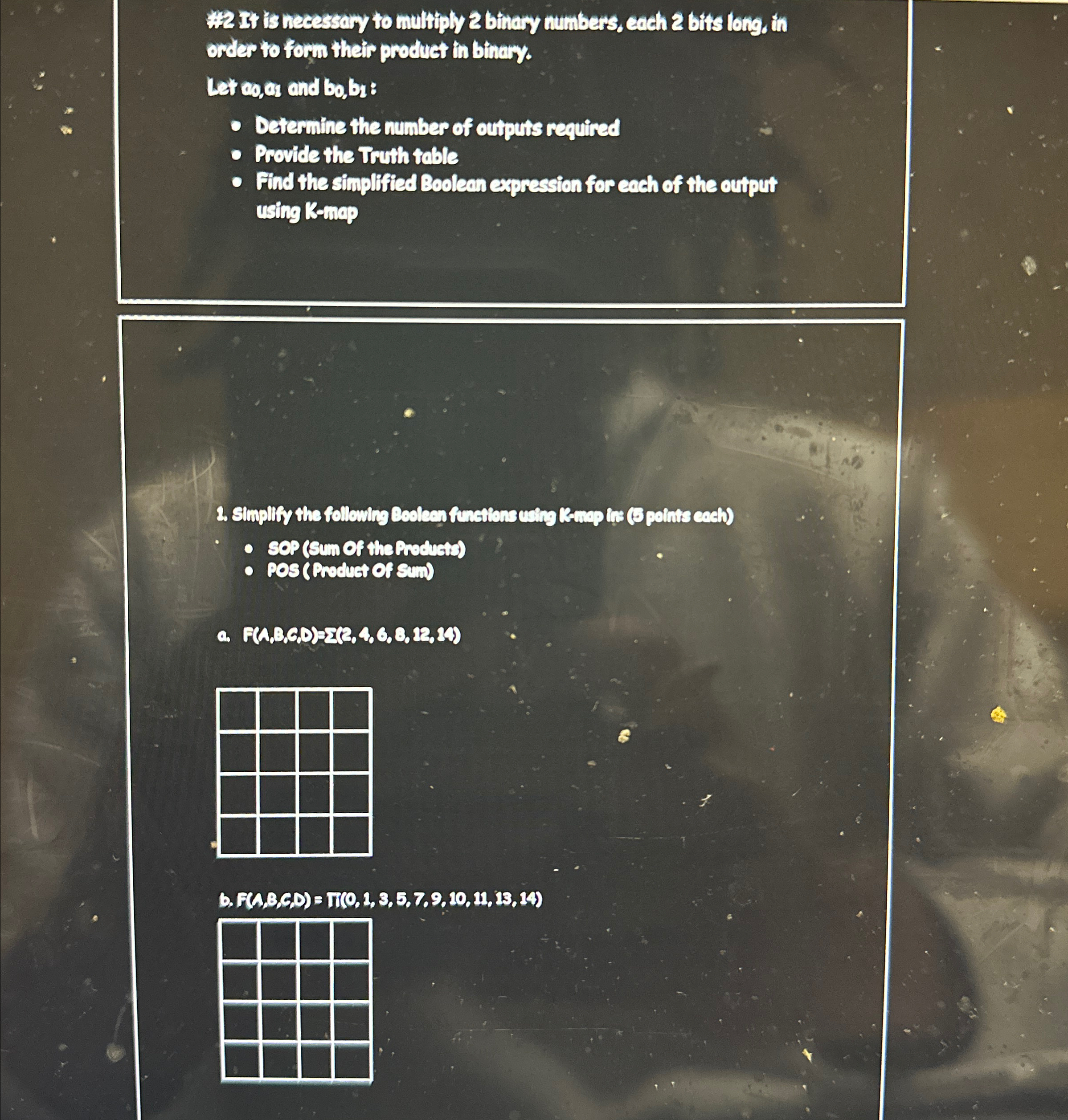 * 2 It necessary to multiply 2 binany uumbers,