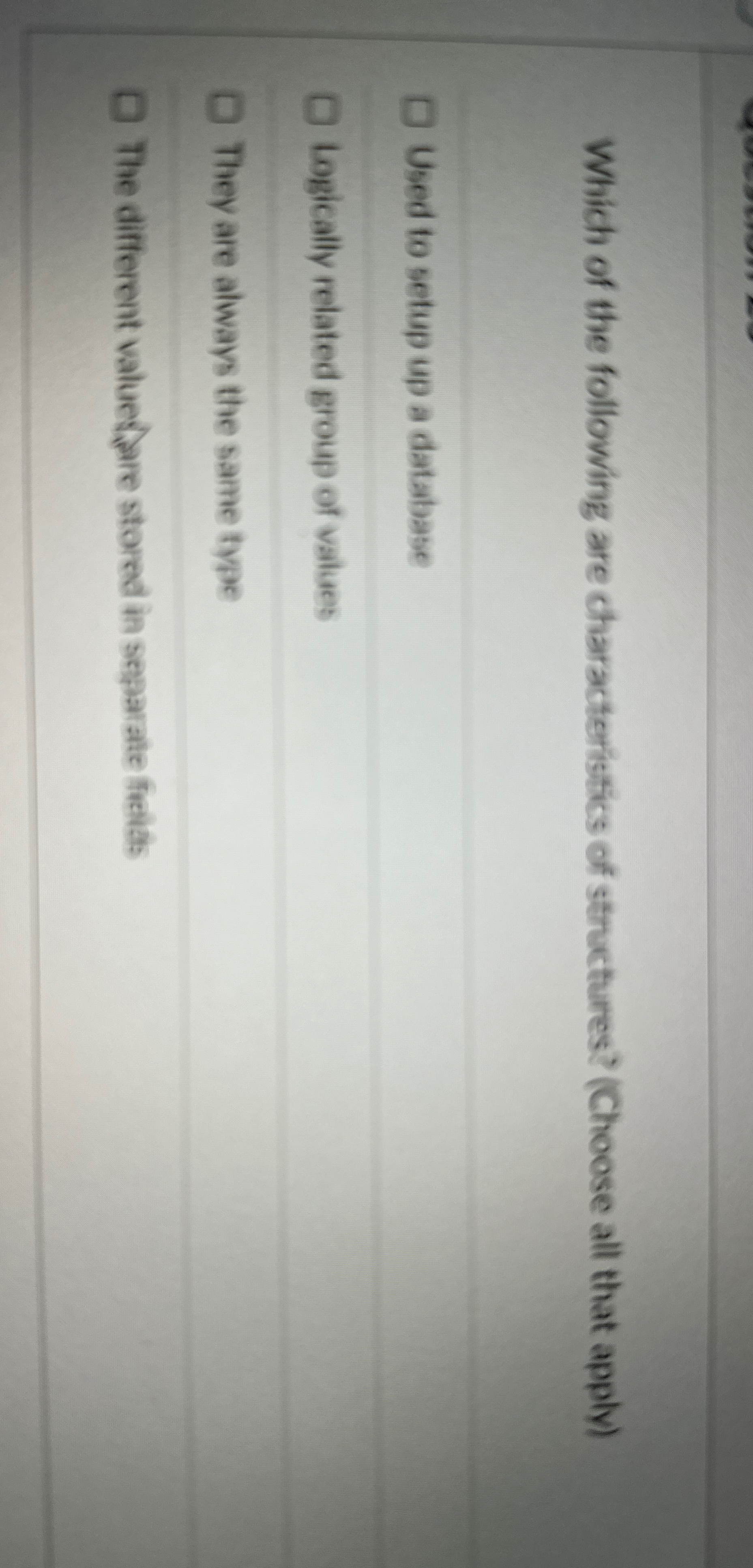 Which of the following are characteristics of