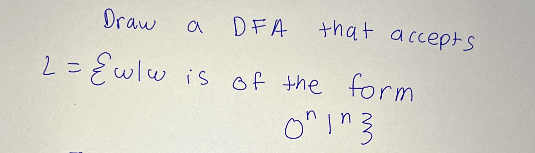 Draw a DFA that accepts is of the form L = { w |
