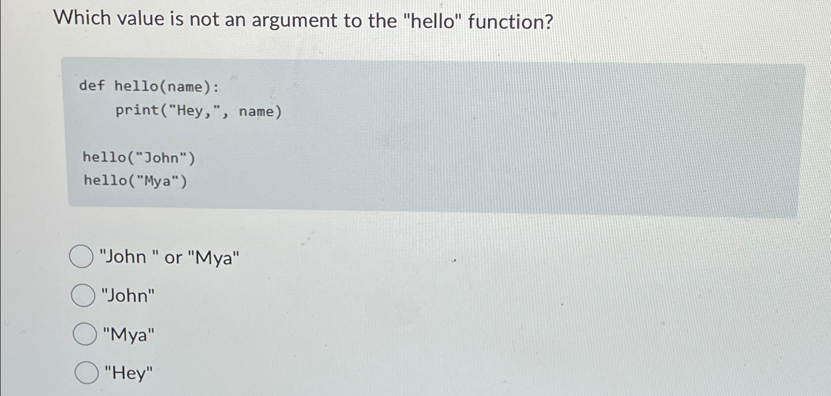 Which value is not an argument to the "hello"