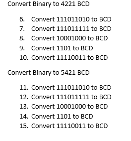 Convert Binary to 4 2 2 1 BCD Convert 1 1 1 0 1 1