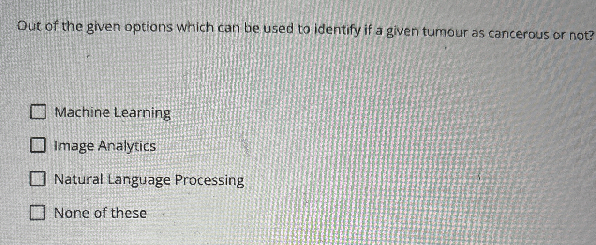 Out of the given options which can be used to