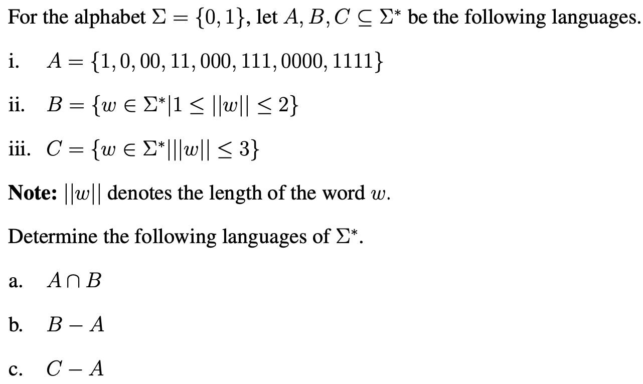 For the alphabet = { 0 , 1 } , let A , B , Csube