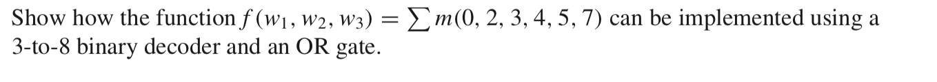 Show how the function f ( w 1 , w 2 , w 3 ) = ? ?