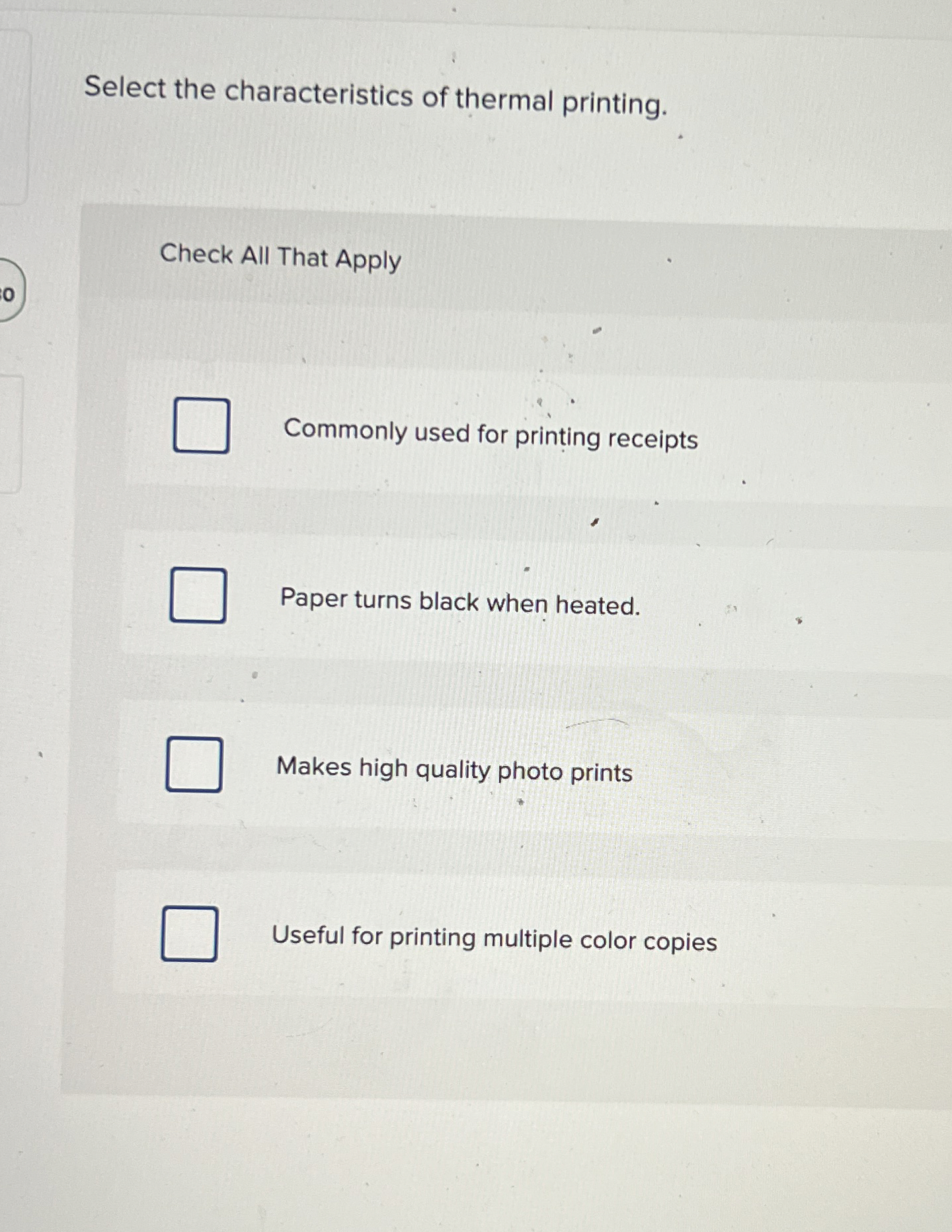 Select the characteristics of thermal printing.