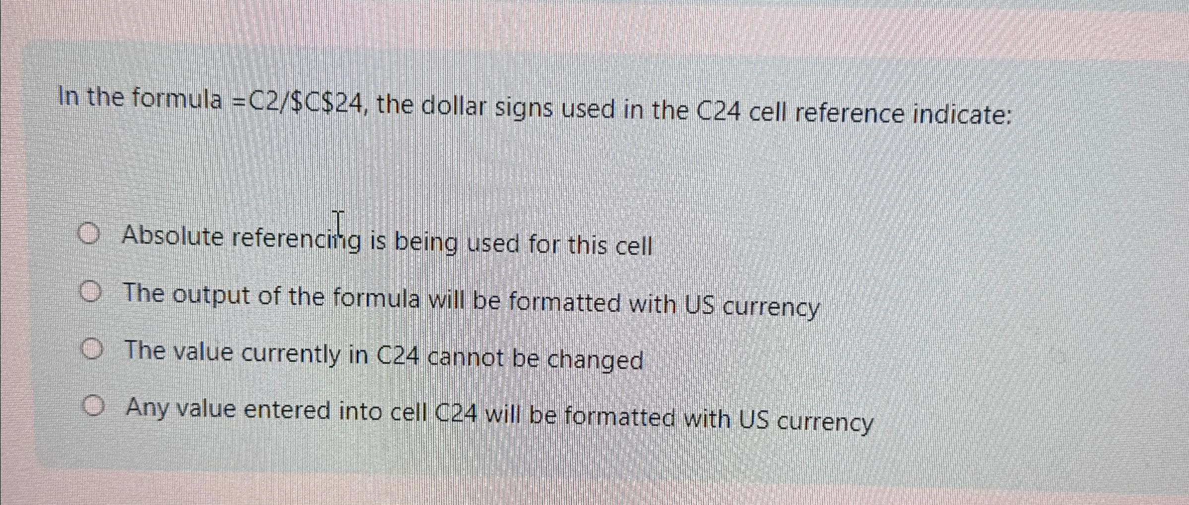 In the formula = C 2 $ C $ 2 4 , the dollar signs
