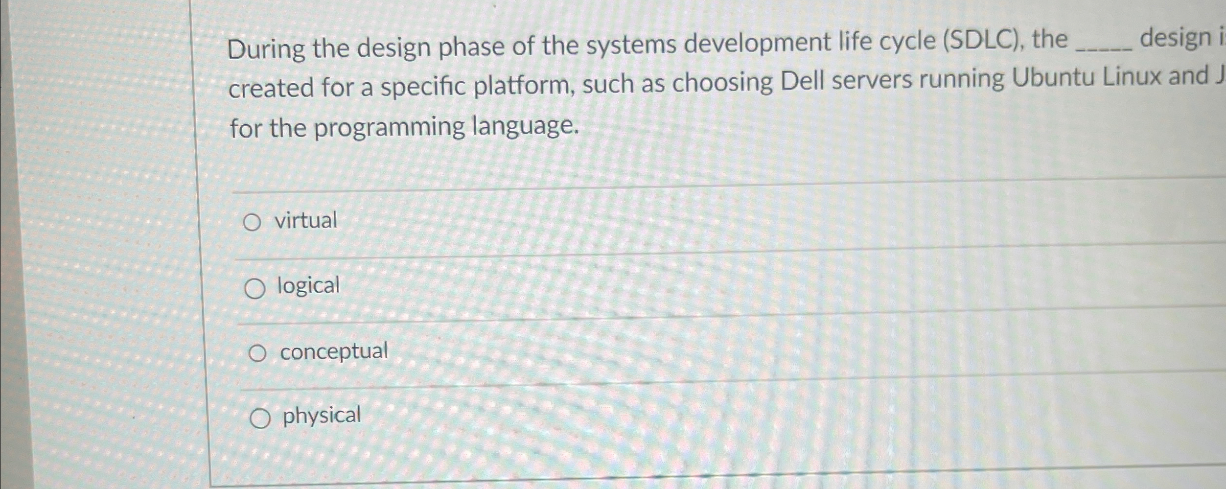 During the design phase of the systems