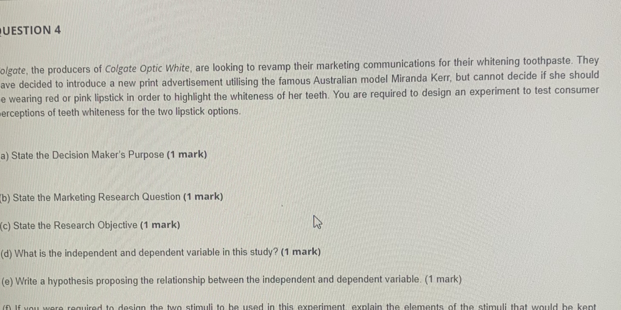 UESTION 4 olgate, the producers of Colgate Optic
