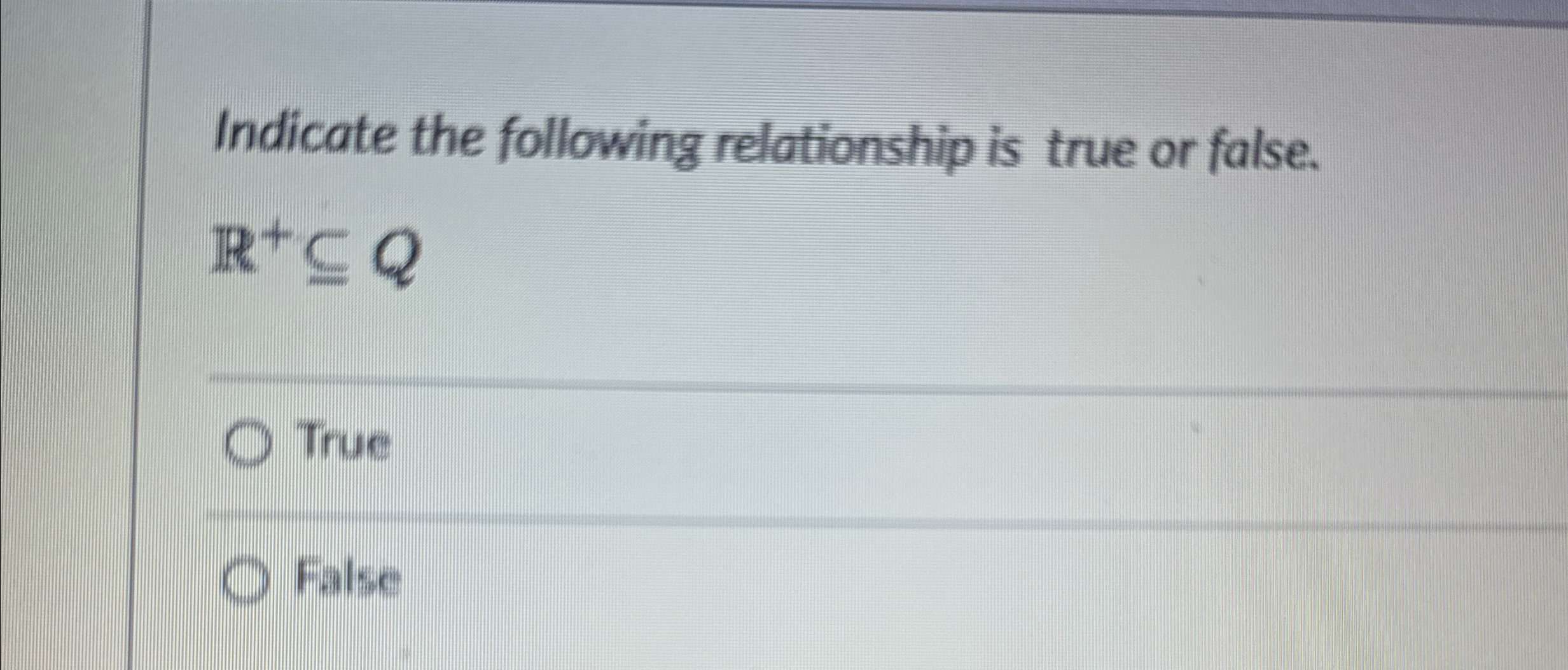 Indicate the following relationship is true or