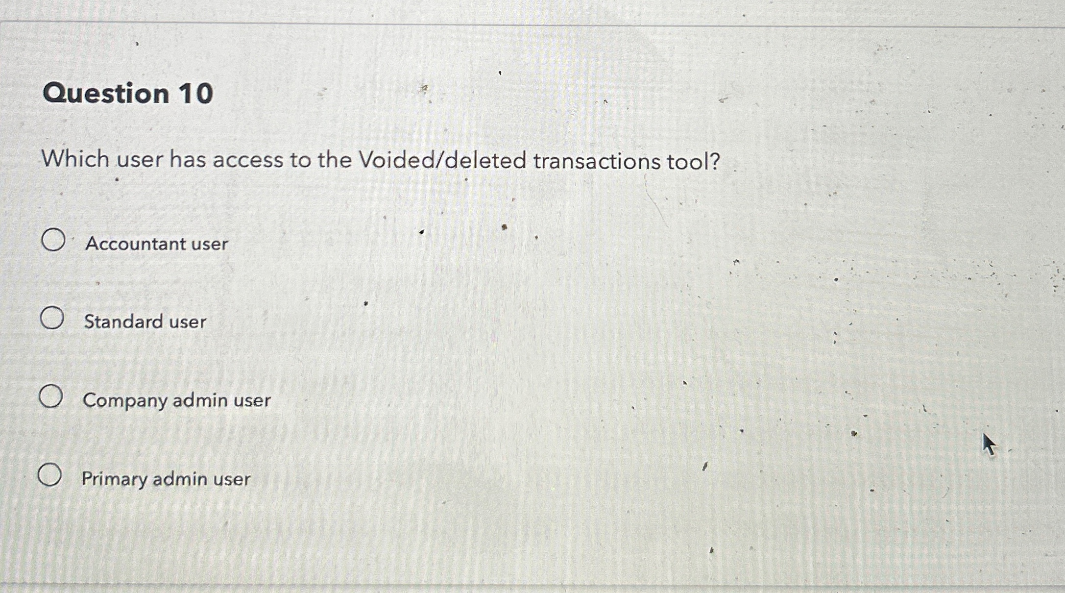 Question 1 0 Which user has access to the Voided