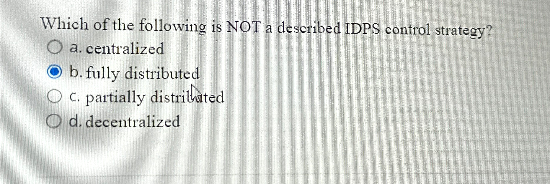 Which of the following is NOT a described IDPS