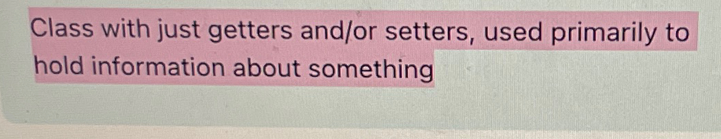 Class with just getters and / or setters, used
