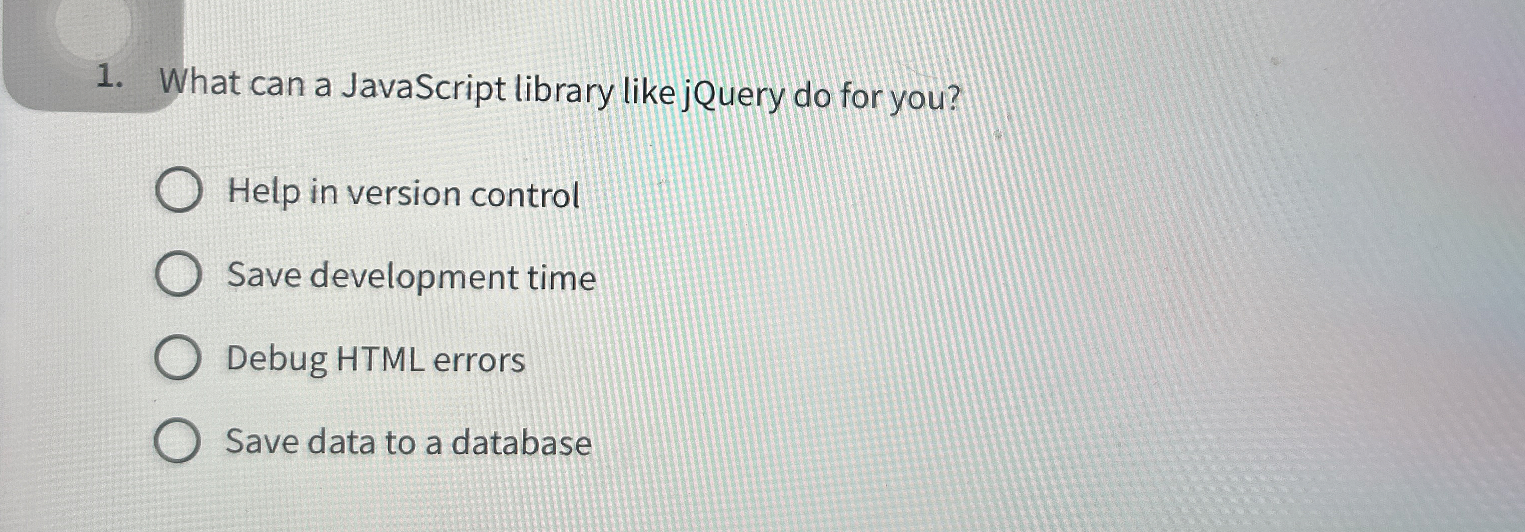 1 . What can a JavaScript library like jQuery do