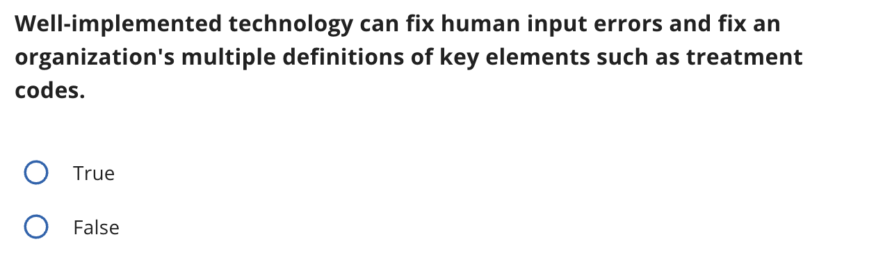 Well - implemented technology can fix human input