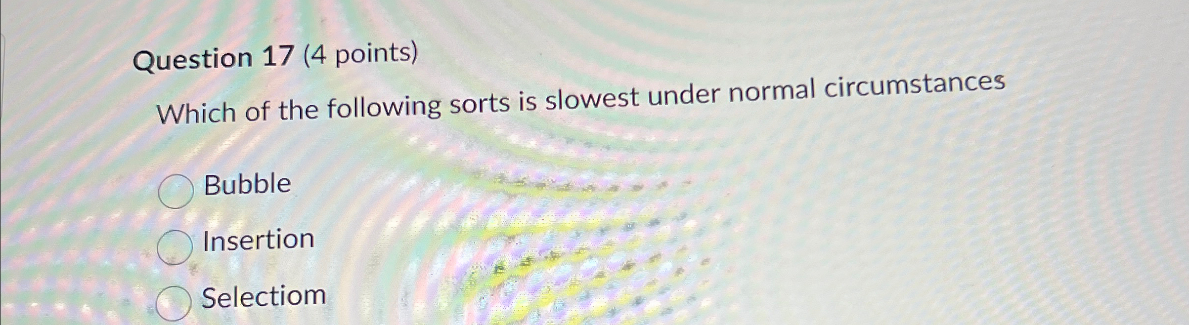 Question 1 7 ( 4 points ) Which of the following