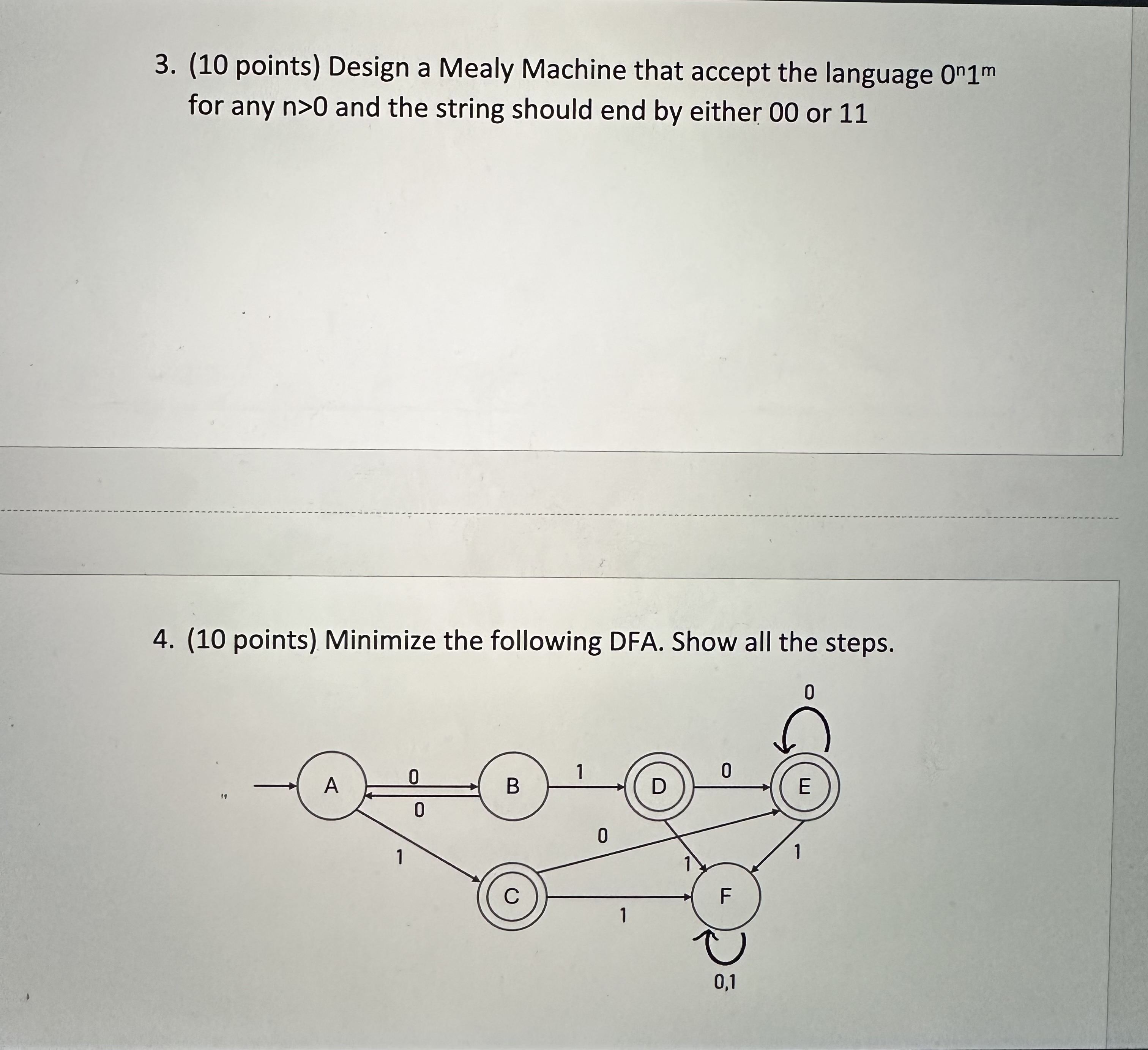 ( 1 0 points ) Design a Mealy Machine that accept