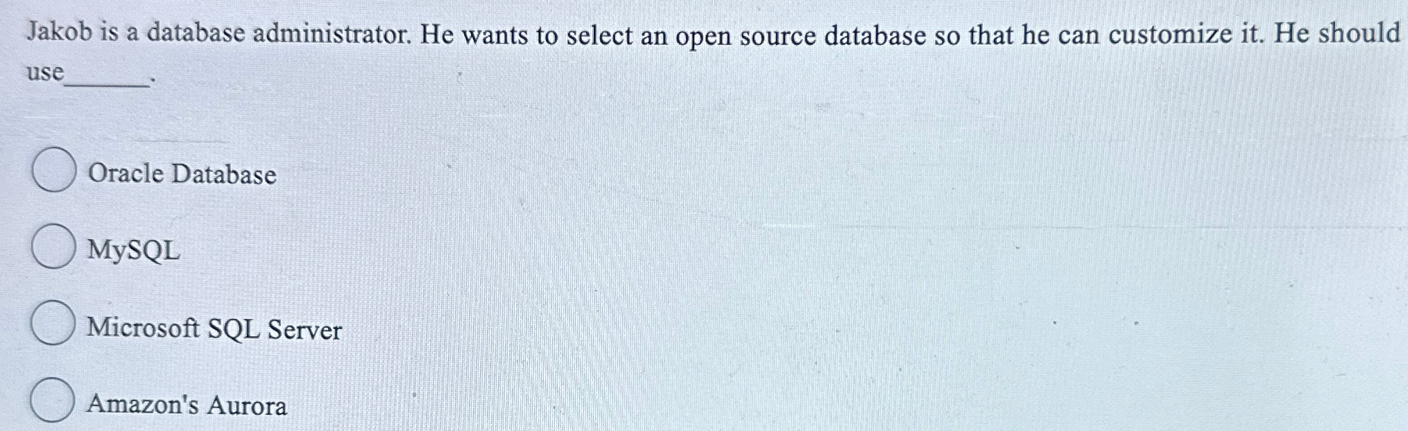 Jakob is a database administrator. He wants to