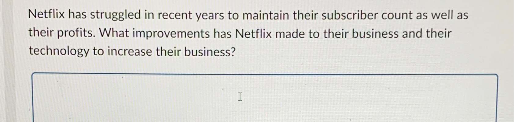 Netflix has struggled in recent years to maintain