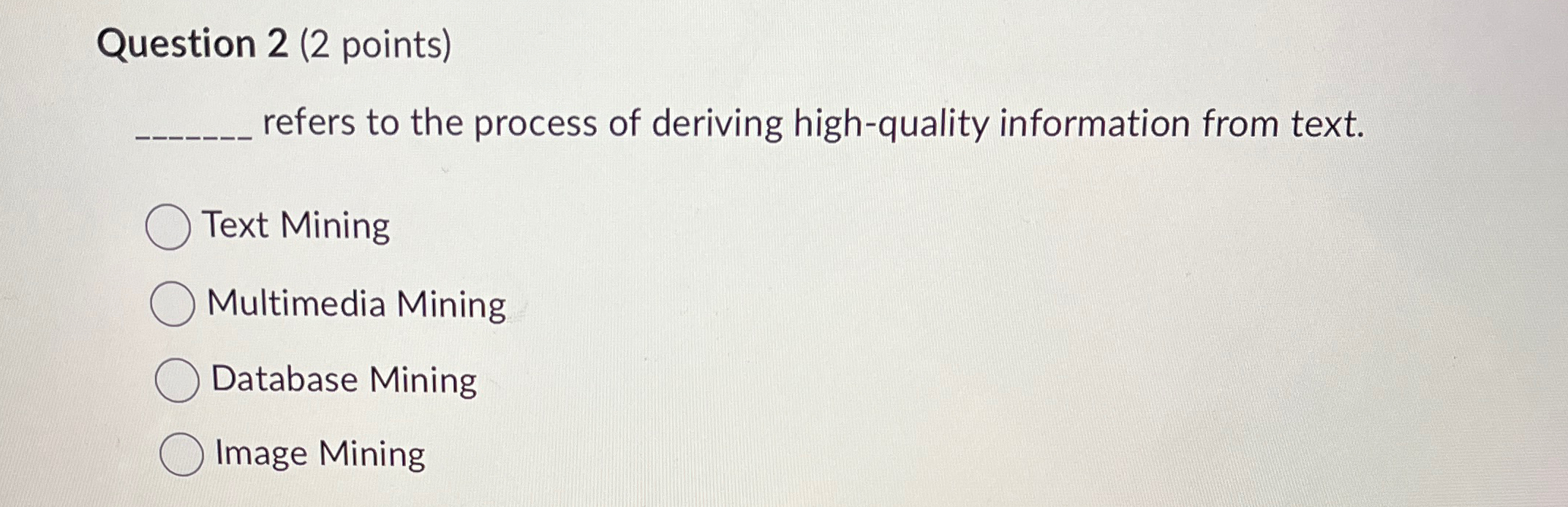 Question 2 ( 2 points ) refers to the process of