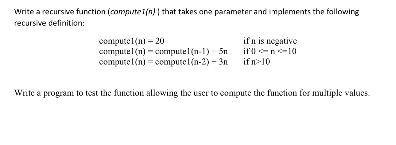 Write a recursive function ( compute 1 ( n ) )
