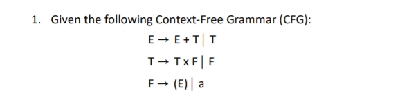 Given the following Context - Free Grammar ( CFG