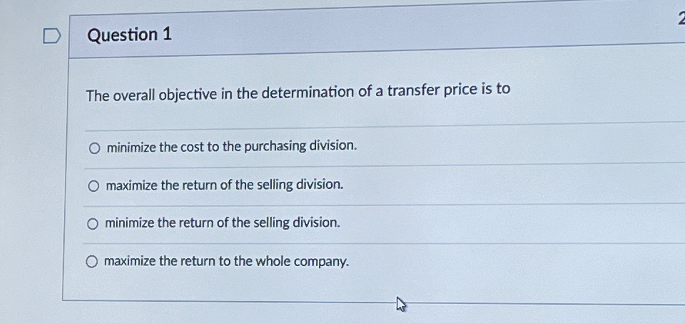 Question 1 The overall objective in the