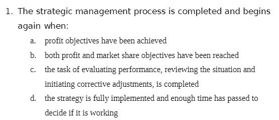 1. The strategic management process is completed