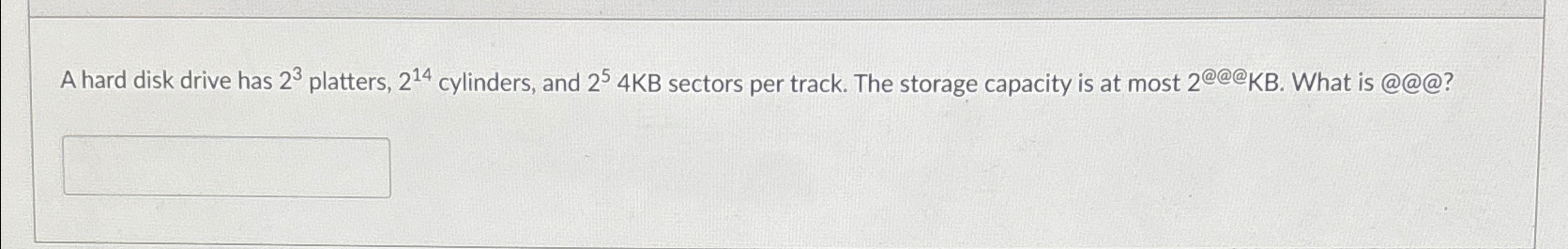 A hard disk drive has 2 3 platters, 2 1 4