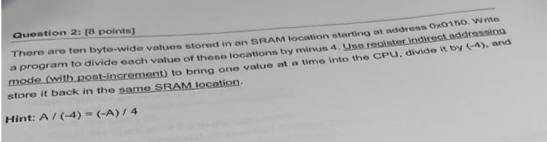 Question 2 : [ 8 points ] There are ten byte -