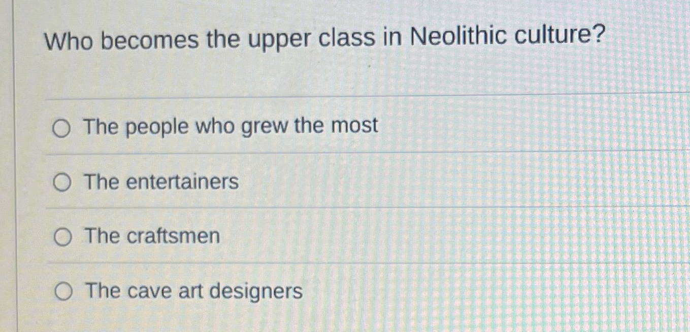 Who becomes the upper class in Neolithic culture?