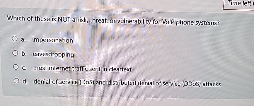 Which of these is NOT a risk, threat, or