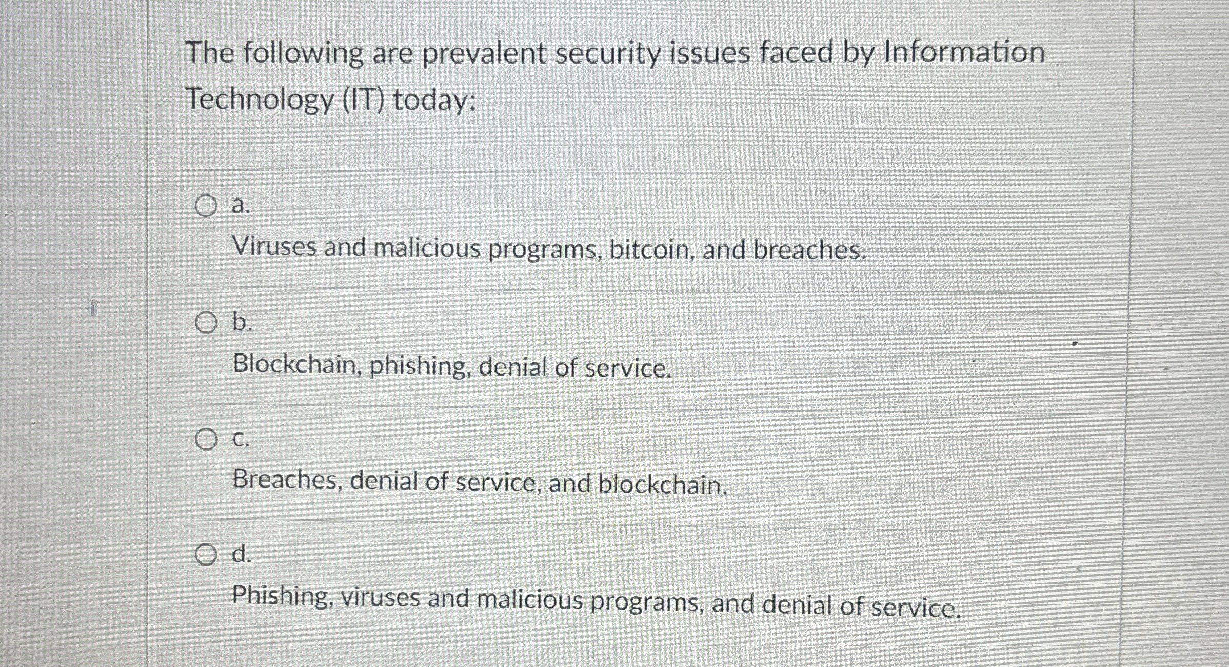 The following are prevalent security issues faced