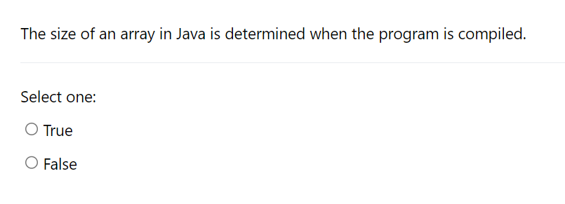 The size of an array in Java is determined when