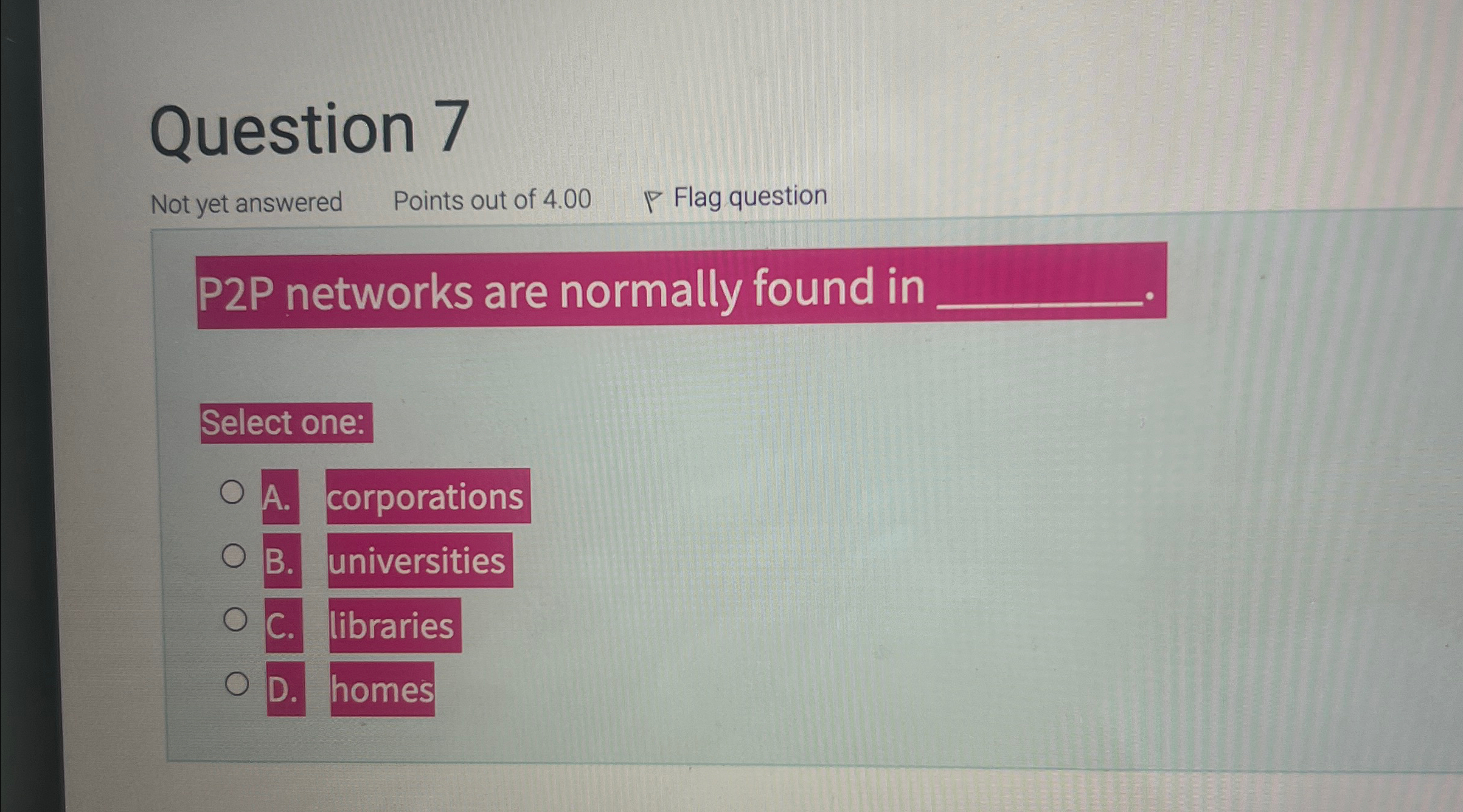 Question 7 Not yet answered Points out of 4 . 0 0